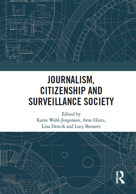 Journalism, Citizenship and Surveillance Society by Karin Wahl-Jorgensen, 9781032839004