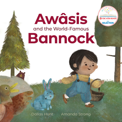 Awâsis and the World-Famous Bannock by Dallas Hunt, Amanda Strong, 9781553797791