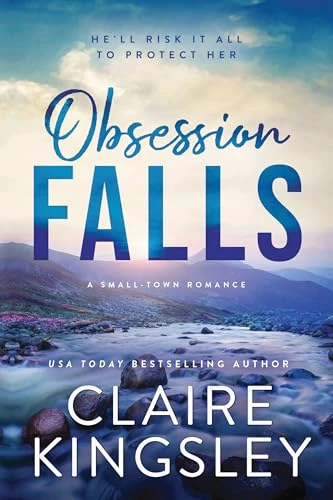 Obsession Falls by Claire Kingsley, 9781464233494
