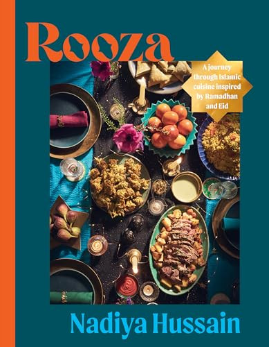 Rooza (A Journey through Islamic Cuisine Inspired by Ramadan and Eid) by Nadiya Hussain, 9781464235283