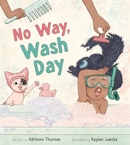 No Way, Wash Day - 9780063290051 by Adrienne Thurman, Kaylani Juanita