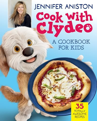 Cook with Clydeo: A Cookbook for Kids (35 Totally Awesome Recipes) - 9780063372382 by Jennifer Aniston, Invisible Universe, Inc.