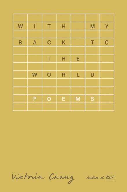 With My Back to the World (Poems) - 9780374615970 by Victoria Chang, 9780374615970