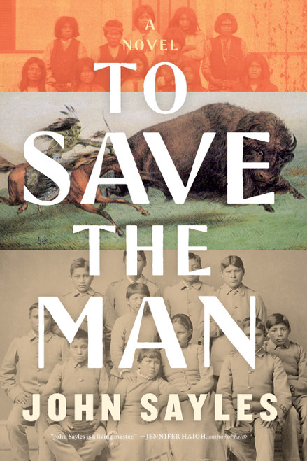 To Save the Man by John Sayles, 9781685891411