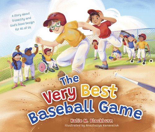 The Very Best Baseball Game (A Story about Disability and God's Good Design for All of Us) by Katie M. Blackburn, Anastasiya Kanavaliuk, 9781430097334