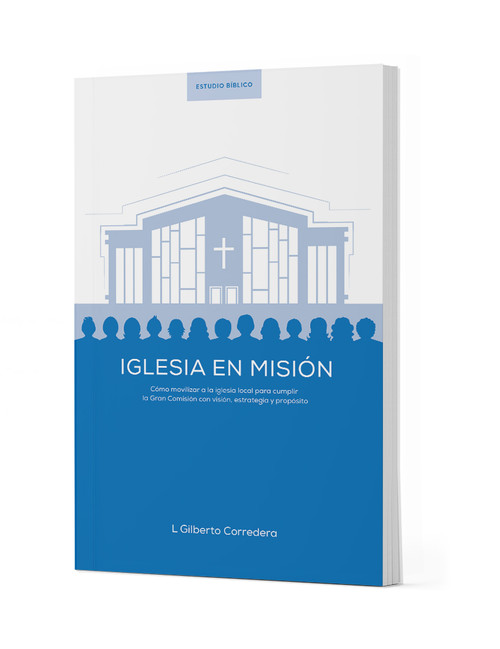 Iglesia en misión - Estudio bíblico (Spanish Edition) by L Gilberto Corredera, 9798384517214