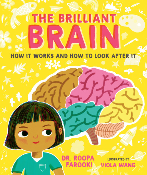 The Brilliant Brain: How It Works and How to Look After It by Dr. Roopa Farooki, Viola Wang, 9781536237801