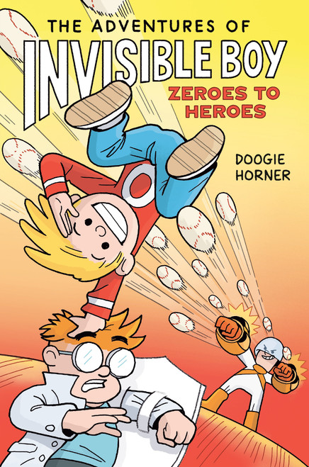 The Adventures of Invisible Boy: Zeroes to Heroes: A Graphic Novel by Doogie Horner, Doogie Horner, 9780593532706