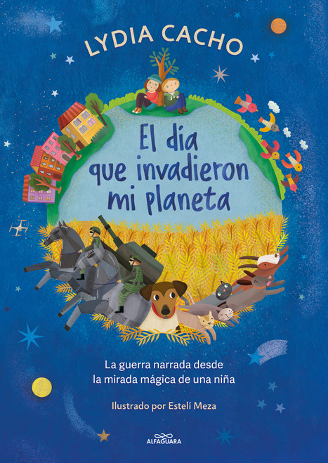 El día que invadieron mi planeta / The Day They Invaded My Planet (Spanish Edition) by Lydia Cacho, Estelí Meza, 9786073844185