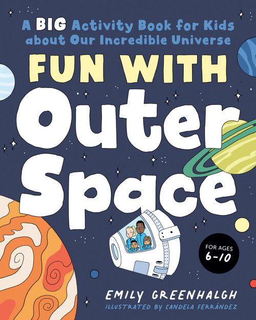 Fun with Outer Space (A Big Activity Book for Kids about Our Incredible Universe) by Emily Greenhalgh, 9780593689875
