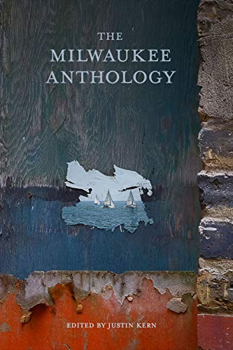 The Milwaukee Anthology by Justin Kern, 9781948742382