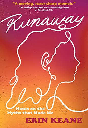 Runaway (Notes on the Myths That Made Me) - 9781953368317 by Erin Keane, 9781953368317