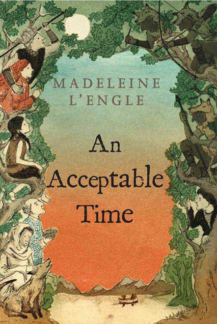 An Acceptable Time by Madeleine L'Engle, 9780312368586