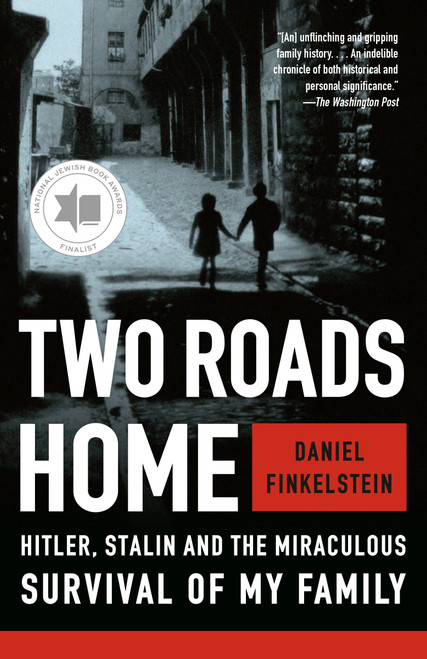Two Roads Home (Hitler, Stalin, and the Miraculous Survival of My Family) - 9780593467619 by Daniel Finkelstein, 9780593467619