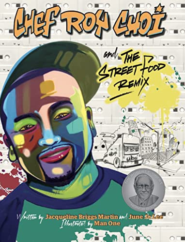 Chef Roy Choi and the Street Food Remix - 9780998436654 by Jacqueline Briggs Martin, June Jo Lee, Man One, 9780998436654