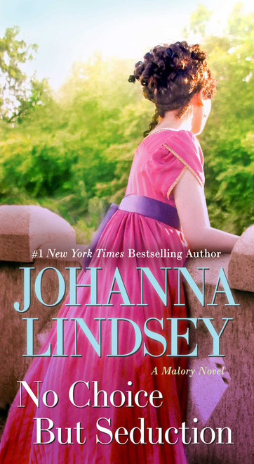 No Choice But Seduction (A Malory Novel) by Johanna Lindsey, 9781668050040
