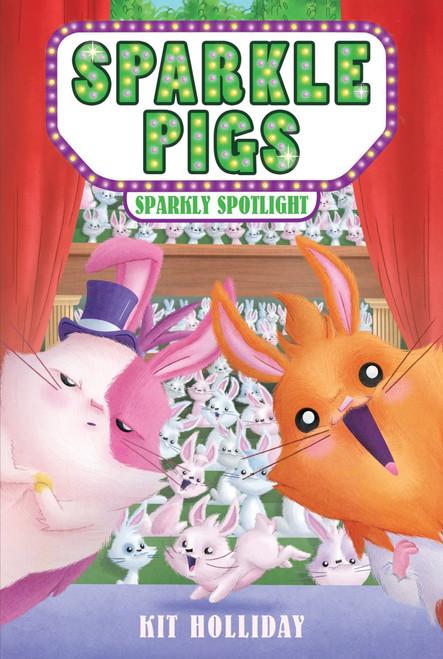 Sparkle Pigs #3: Sparkly Spotlight by Kit Holliday, Dizzy Devil Designs, 9780063323421