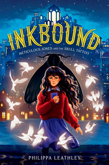 Inkbound: Meticulous Jones and the Skull Tattoo by Philippa Leathley, 9780063376519