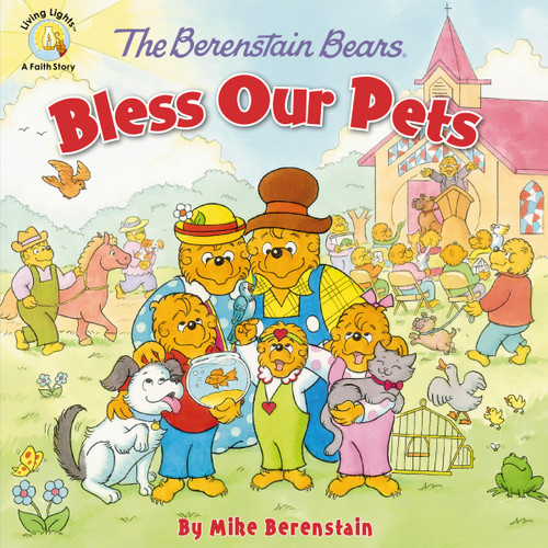The Berenstain Bears Bless Our Pets by Mike Berenstain, 9780310748823