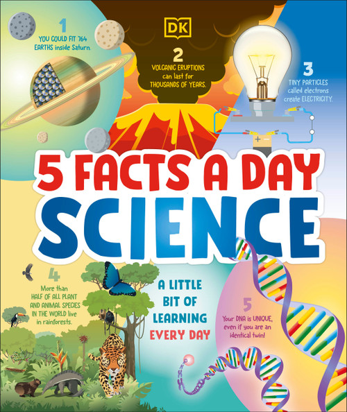 5 Facts a Day Science (A Little Bit of Learning Every Day) by DK, 9780593964521