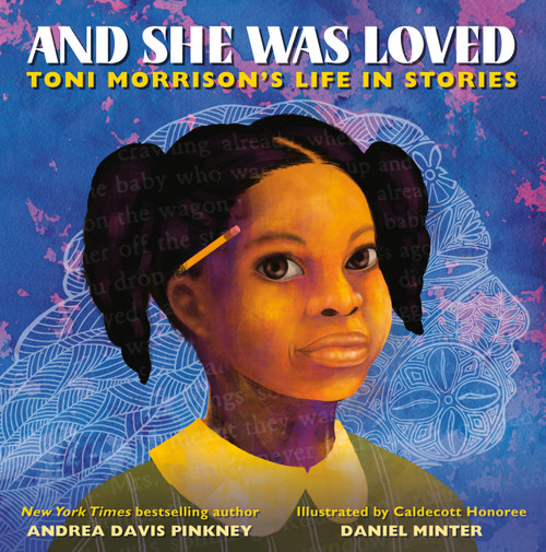 And She Was Loved (Toni Morrison's Life in Stories) by Andrea Davis Pinkney, Daniel Minter, 9780316182362
