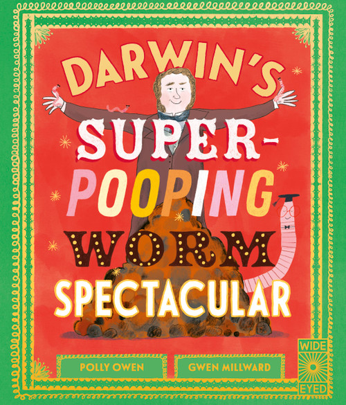 Darwin's Super-Pooping Worm Spectacular - 9780711296329 by Polly Owen, Gwen Millward, 9780711296329