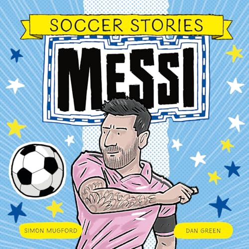 Messi by Simon Mugford, Dan Green, 9781804536773