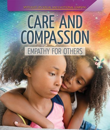 Care and Compassion: Empathy for Others by Rachael Morlock, 9781725302013