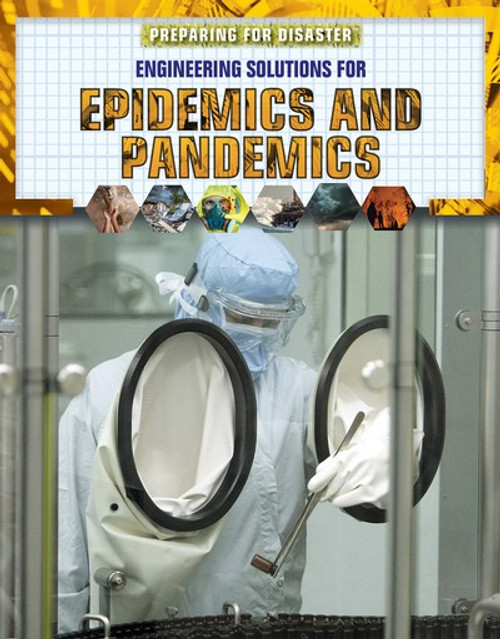 Engineering Solutions for Epidemics and Pandemics by Kara Rogers, 9781725347793