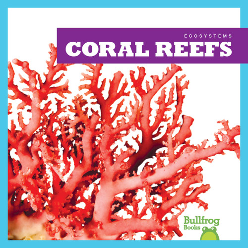 Coral Reefs - 9781620317297 by Nadia Higgins, 9781620317297