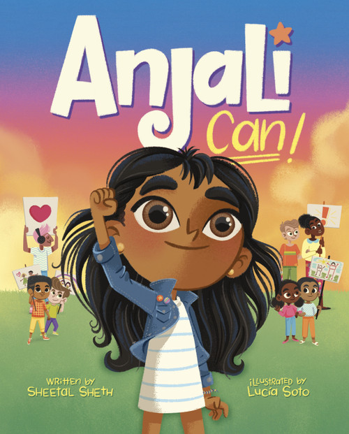 Anjali Can! by Sheetal Sheth, Lucia Soto, 9780593651223
