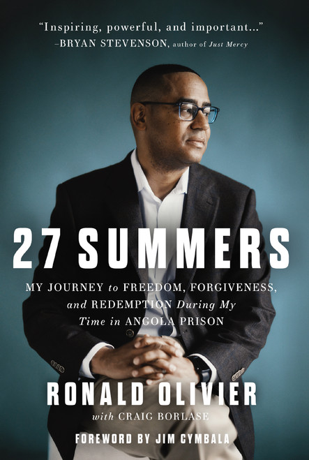 27 Summers (My Journey to Freedom, Forgiveness, and Redemption During My Time in Angola Prison) - 9781400239191 by Ronald Olivier, Craig Borlase, 9781400239191
