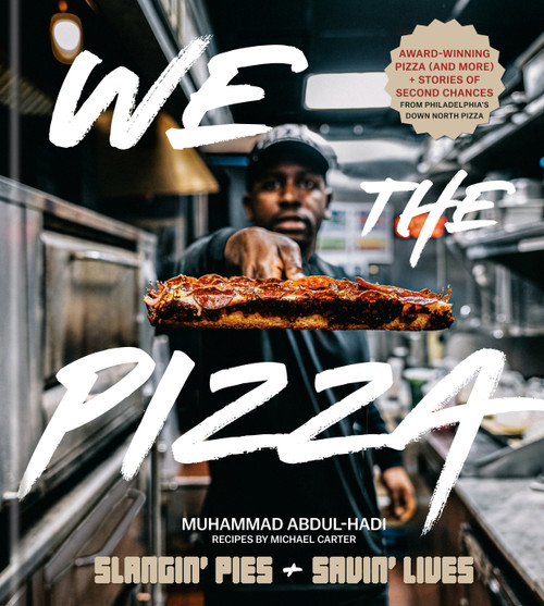 We the Pizza (Slangin' Pies and Savin' Lives) by Muhammad Abdul-Hadi, Michael Carter, David Joachim, 9780593796405