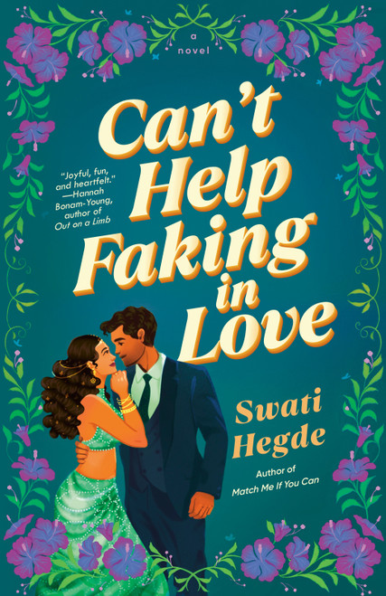 Can't Help Faking in Love (A Novel) by Swati Hegde, 9780593722930