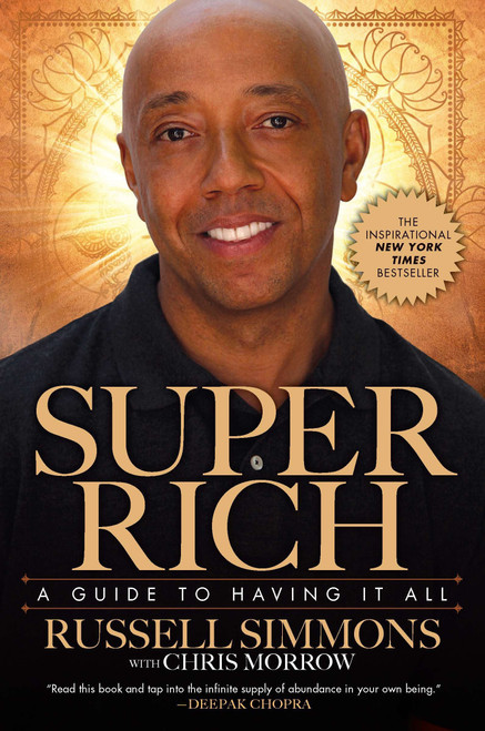 Super Rich (A Guide to Having It All) by Russell Simmons, Chris Morrow, 9781592406180
