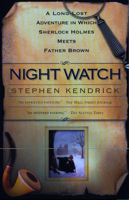 Night Watch (A Long Lost Adventure In Which Sherlock Holmes Meets FatherBrown) by Stephen Kendrick, 9780425191675