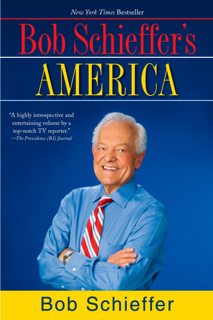 Bob Schieffer's America by Bob Schieffer, 9780425229583