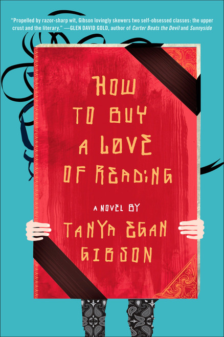 How to Buy a Love of Reading (A Novel) by Tanya Egan Gibson, 9780452296091