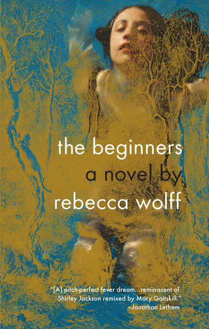 The Beginners by Rebecca Wolff, 9781594485794