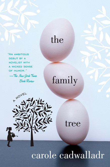The Family Tree (A Novel) by Carole Cadwalladr, 9780452286948