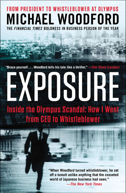 Exposure (Inside the Olympus Scandal: How I Went from CEO to Whistleblower) by Michael Woodford, 9781591846888