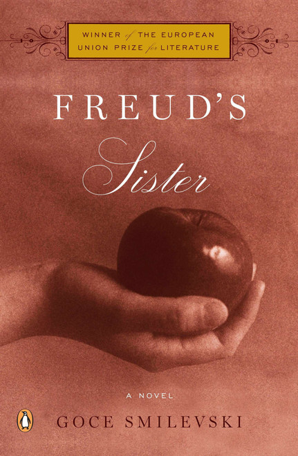 Freud's Sister (A Novel) by Goce Smilevski, Christina E. Kramer, 9780143121459