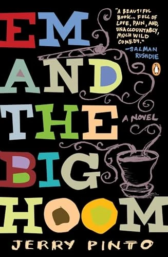 Em and the Big Hoom (A Novel) by Jerry Pinto, 9780143124764
