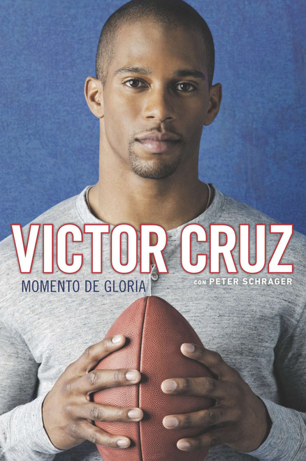 Momento de Gloria (Spanish Edition) by Victor Cruz, Peter Schrager, 9780451416162