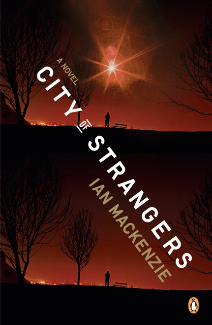 City of Strangers (A Novel) by Ian MacKenzie, 9780143115786