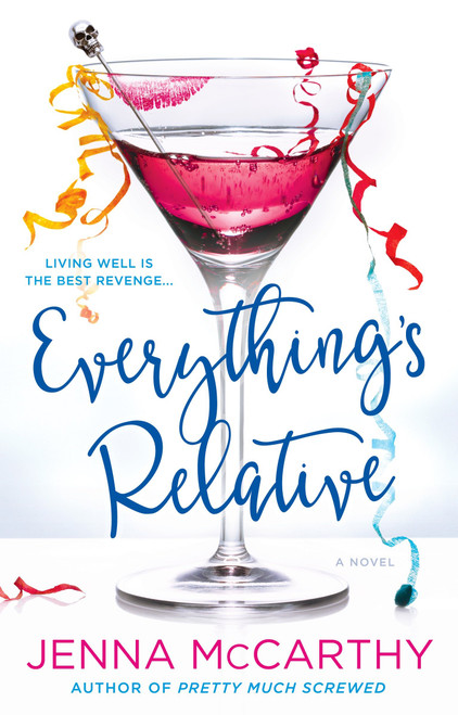 Everything's Relative by Jenna McCarthy, 9780425280690