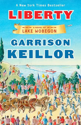 Liberty (A Novel of Lake Wobegon) by Garrison Keillor, 9780143116110