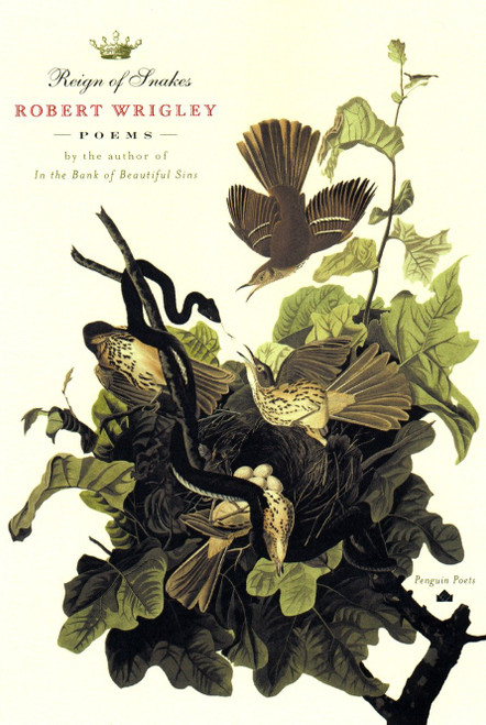 Reign of Snakes by Robert Wrigley, 9780140589191