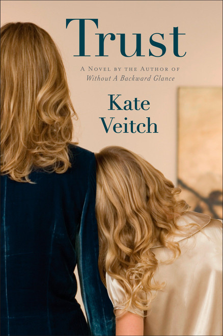 Trust (A Novel) - 9780452296350 by Kate Veitch, 9780452296350