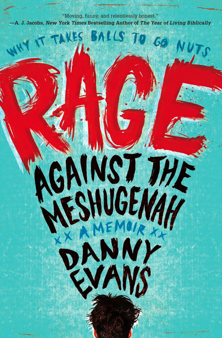 Rage Against the Meshugenah (Why it Takes Balls to Go Nuts) by Danny Evans, 9780451227119